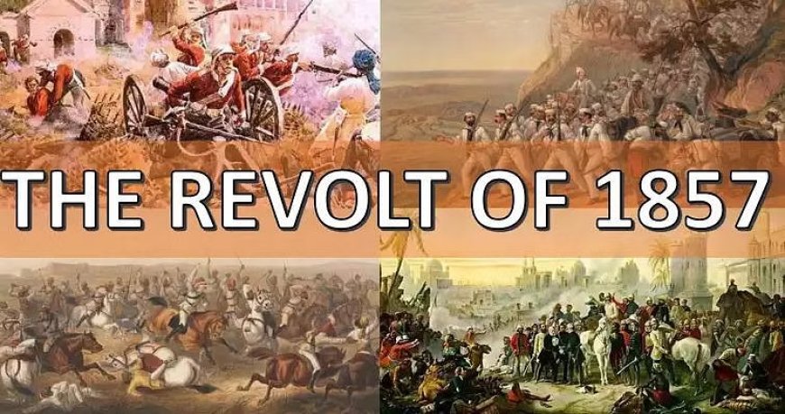 The Revolt of 1857 - First Step Towards  Independence