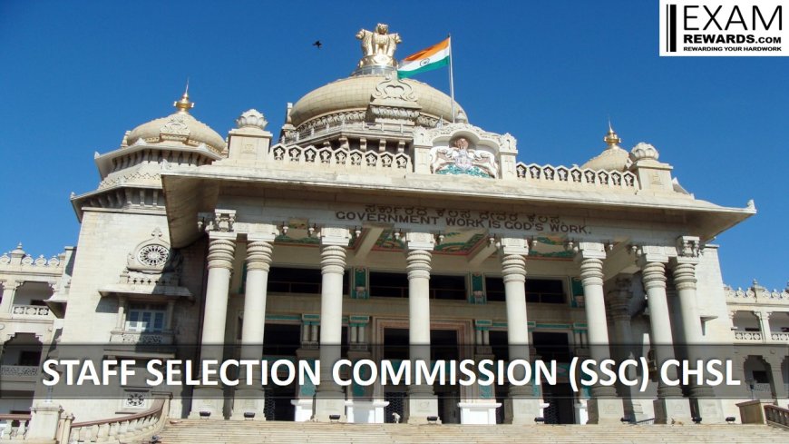 Staff Selection Commission Combined Higher Secondary Level (SSC CHSL)