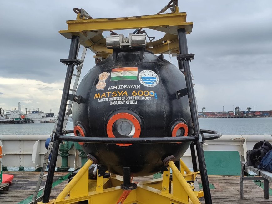 Matsya 6000: India's Submarine Revolution