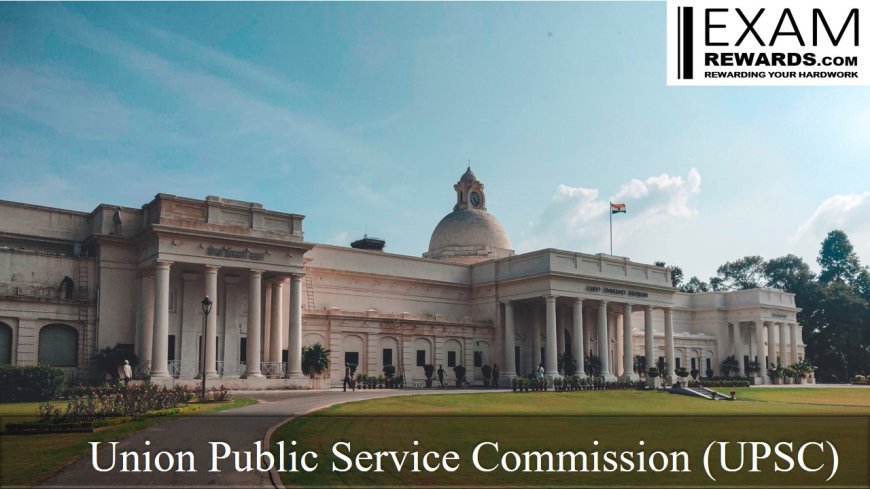 संघ लोक सेवा आयोग (यूपीएससी) UPSC